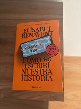 Cómo (no) escribí nuestra historia (Campaña edi...