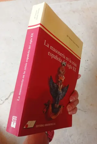 La masoner¡a en la crisis espa¤ola del siglo XX...