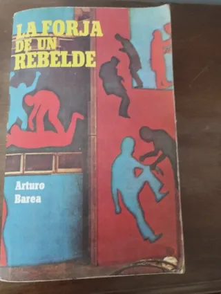 Libro La forja de un Rebelde de Arturo Barea.
