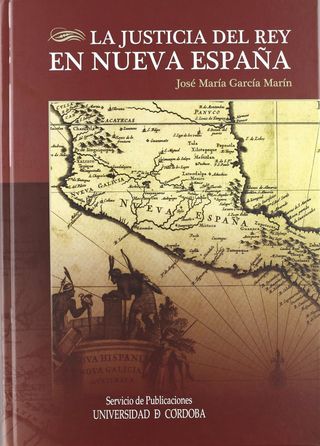La justicia del Rey en Nueva España