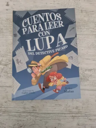 Cuentos para leer con lupa del detective Piccar...
