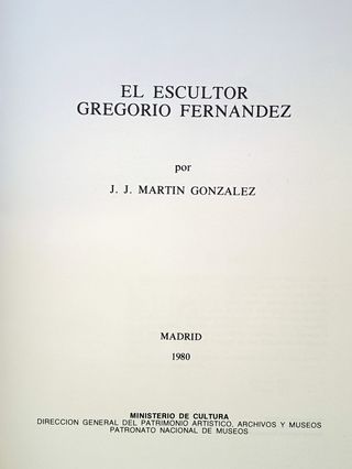 El escultor Gregorio Fernández, J.J. Martín Gonzál