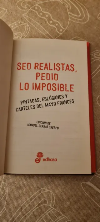 Sed realistas, pedid lo imposible