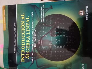 Introducción al Álgebra Lineal: Para Administra...
