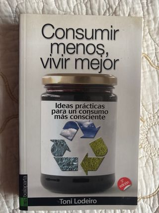 Libro: “Consumir menos, vivir mejor”