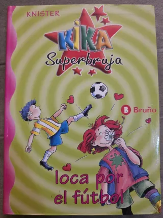 Kika Superbruja, loca por el fútbol (Kika super...