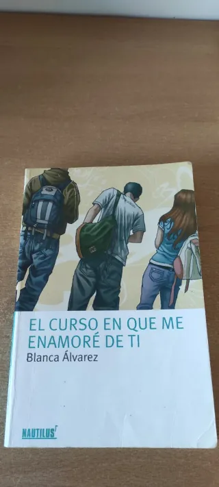 El curso en que me enamoré de ti (Planeta & Oxf...