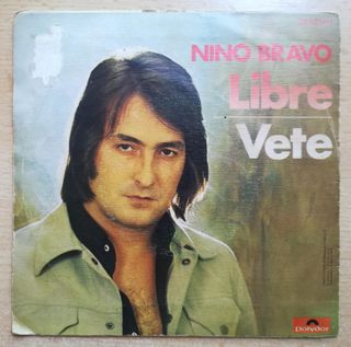 Single Nino Bravo - Libre / Vete Polydor 1972