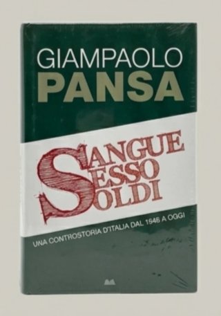 Giampaolo Pansa - Sangue sesso soldi