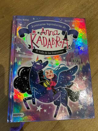 Anna Kadabra. Aventuras legendarias 1. El Valle...
