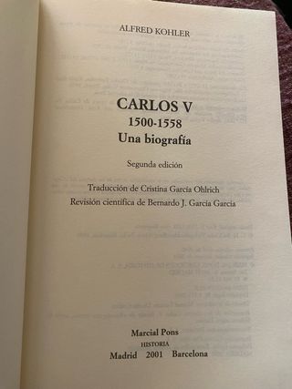 Alfred Kohler./ Carlos V 1500-1558. Una Biografia