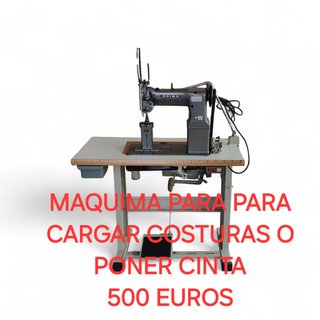 MAQUINARIA PARA CARGAR COSTURAS O PONER CINTAS