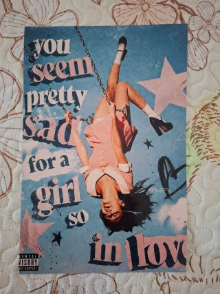 Poster You seem pretty sad for a girl so in love