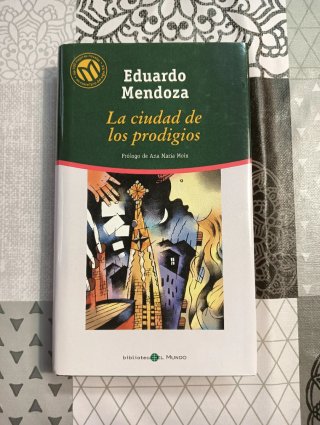 La ciudad de los prodigios de Eduardo Mendoza