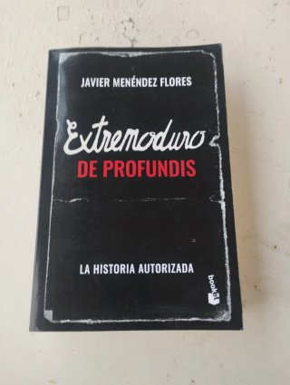 Extremoduro: De Profundis: La historia autorizada