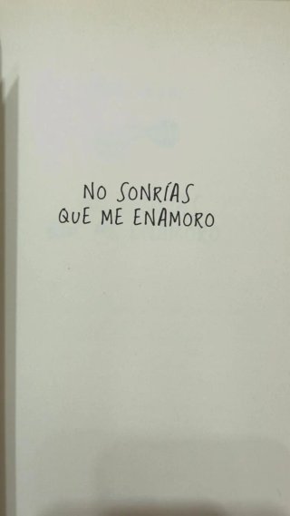 No sonrías que me enamoro