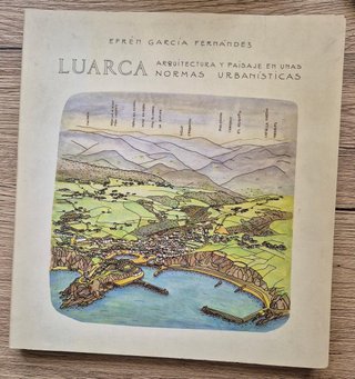 Luarca, arquitectura y paisaje en unas normas u...
