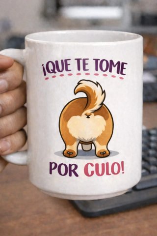 Taza ¡Que te tome por culo!
