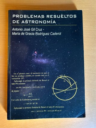 PROBLEMAS RESUELTOS DE ASTRONOMÍA A. Gil Cruz