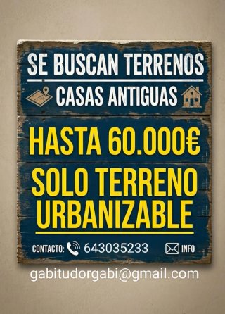 Compra de terrenos y casa antiguas y/o en el PGOU