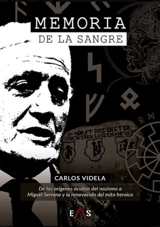 “Memoria de la sangre. Miguel serrano” Carlos Vide