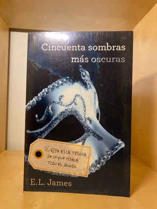 Cincuenta sombras más oscuras (Cincuenta sombra...