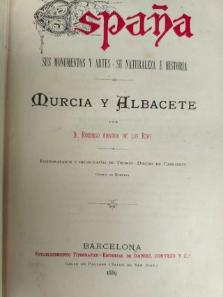 ESPAÑA MONUMENTOS Y ARTES MURCIA ALBACETE 1889