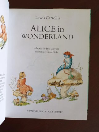 Alice in Wonderland, by Lewis Carroll