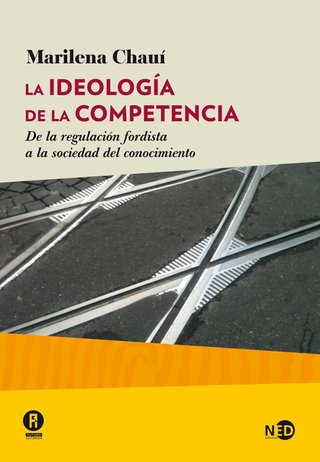 La ideología de la competencia : de la regulaci...