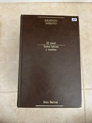 El túnel. Sobre héroes y tumbas