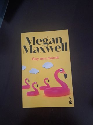 Libro Megan Maxwell. Soy una mamá