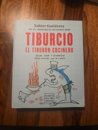Tiburcio, el tiburón cocinero: Cocina sana y di...
