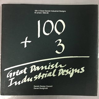 100 + 3 Great Danish Industrial Designs