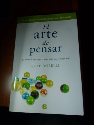 El arte de pensar: 52 errores de lógica que es ...