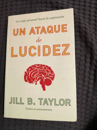 Un ataque de lucidez: Un viaje personal hacia l...