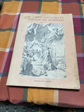 IL LIBRO ILLUSTRATO VENEZIANO NEL SETTECENTO