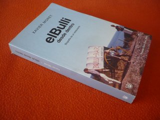 EL BULLI DESDE DENTRO ( XABIER MORET ) BIOGRAFIA D