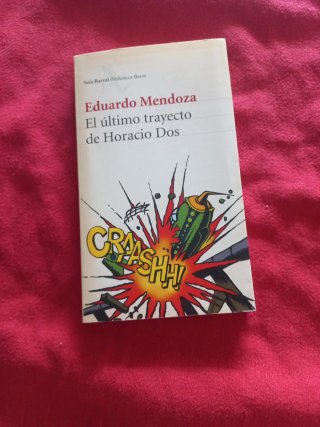 El último trayecto de Horacio Dos (Spanish Edit...