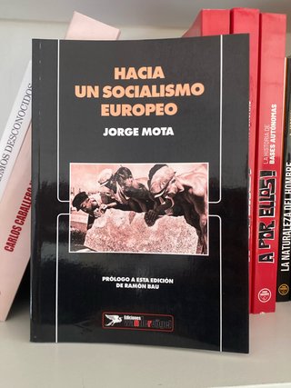 “Hacia un socialismo europeo” Jorge Mota