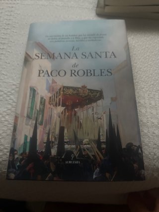 La Semana Santa de Paco Robles