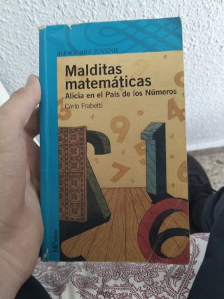 Malditas Matemáticas Alicia en el País de Los N...