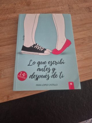 Lo que escribí antes y después de tí