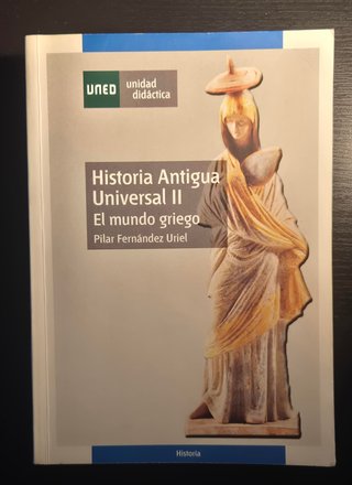 HISTORIA ANTIGUA UNIVERSAL II. EL MUNDO GRIEGO