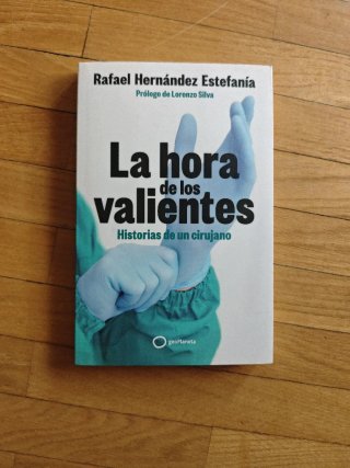 La hora de los valientes historias de un cirujano