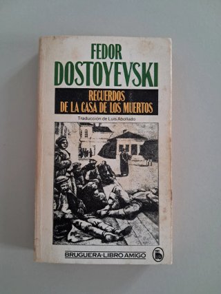 Recuerdos de la casa de los muertos - Dostoyevski