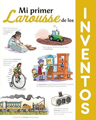 Mi primer Larousse de los inventos