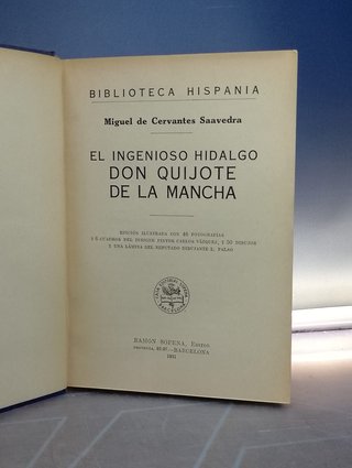 El Ingenioso Hidalgo Don Quijote de la Mancha - Cervantes. Ed. Sopena, 1931.