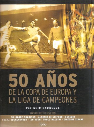 50 AÑOS DE LA COPA DE EUROPA Y LIGA DE CAMPEONES