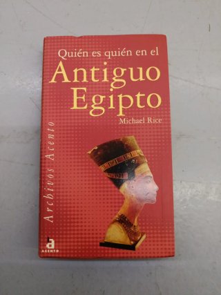 Quién Es Quién en el Antiguo Egipto