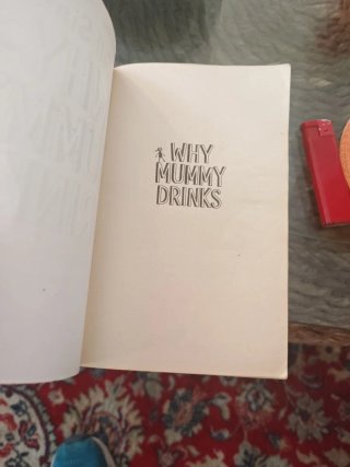 Why Mummy Drinks
